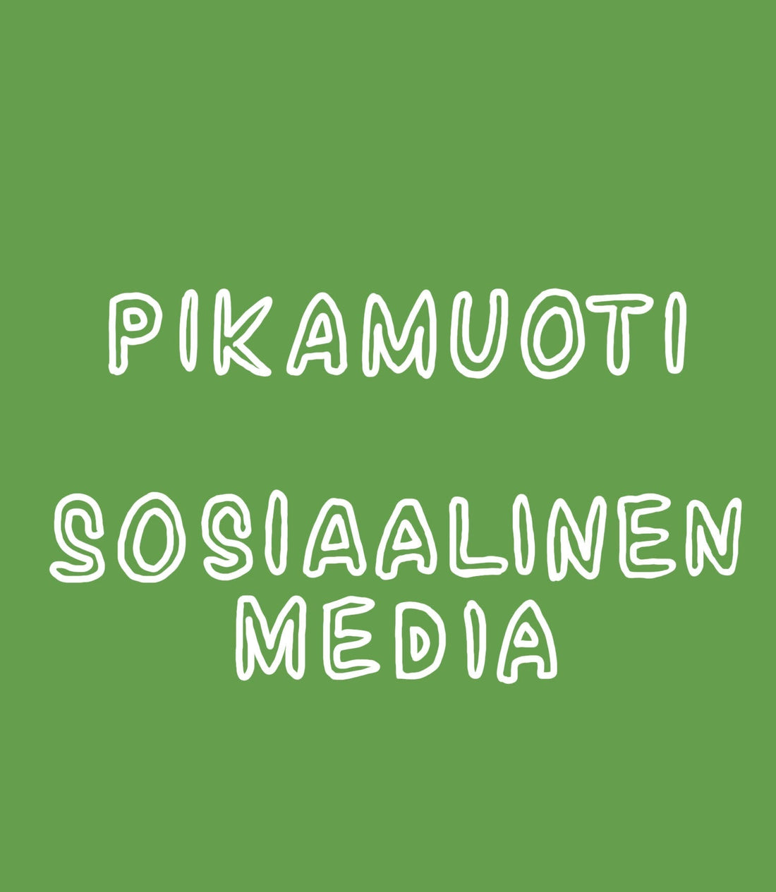 Pikamuoti on kuin sosilaalinen media